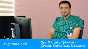 Op. Dr. Ali Gürtuna » Çocuk Cerrahisi Uzmanı