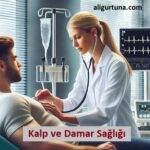 Kalp ve Damar Sağlığı Kardiyoloji